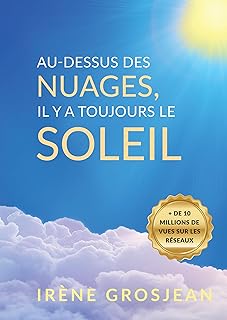 Au-dessus des nuages, il y a toujours le soleil